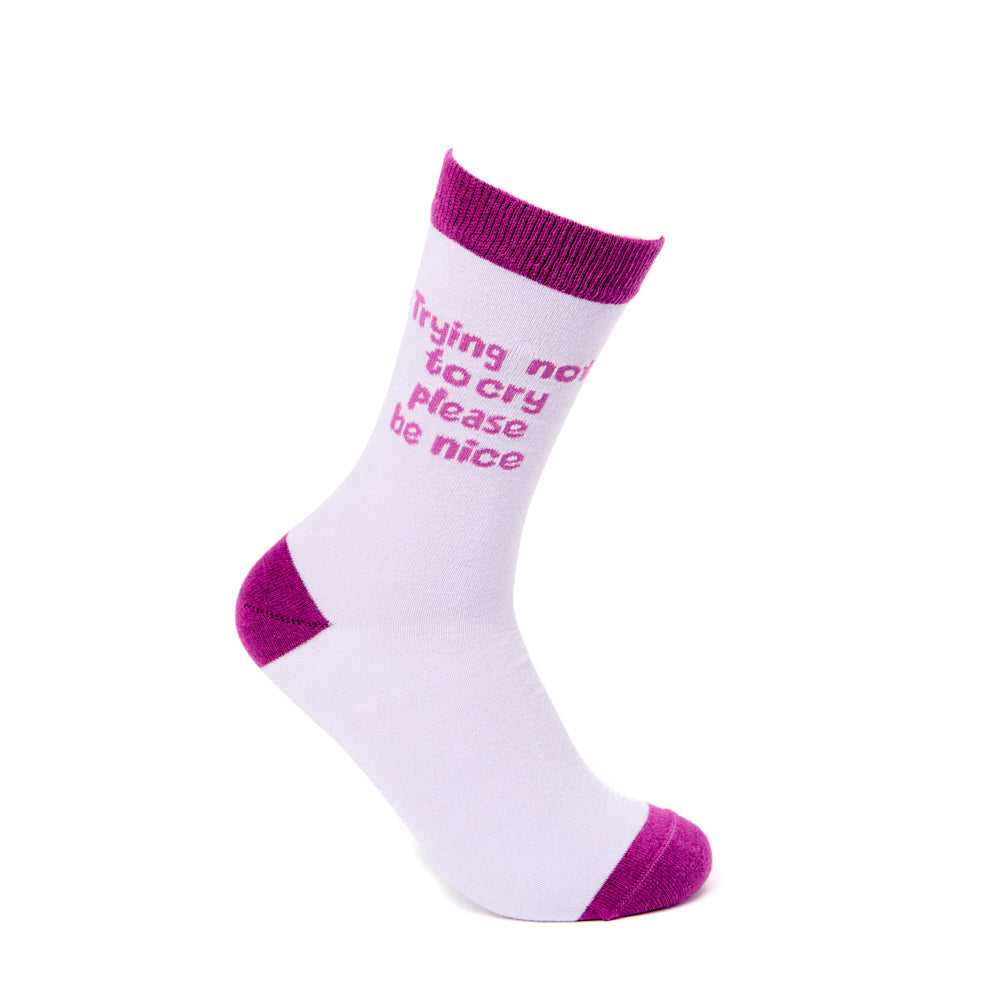 Ladies Trying Not To Cry Please Be Nice Socks