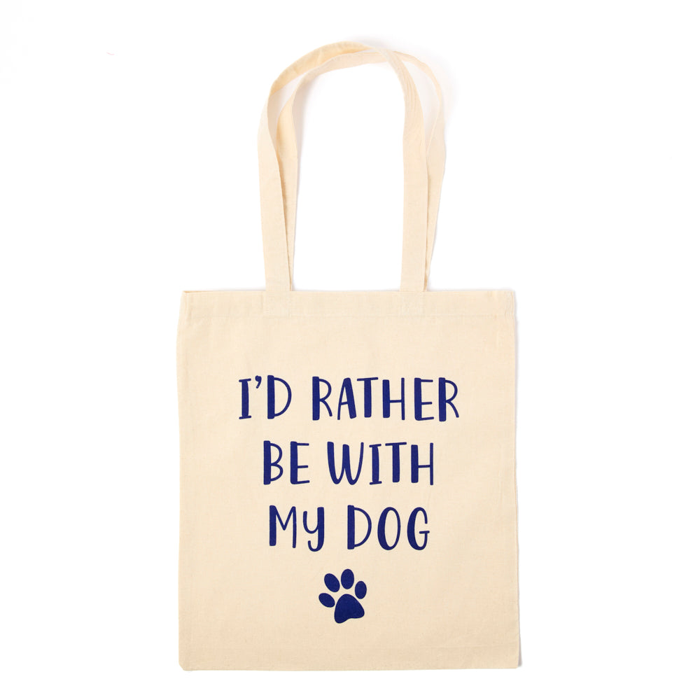 I'd Rather Be With My Dog - Tote Bag