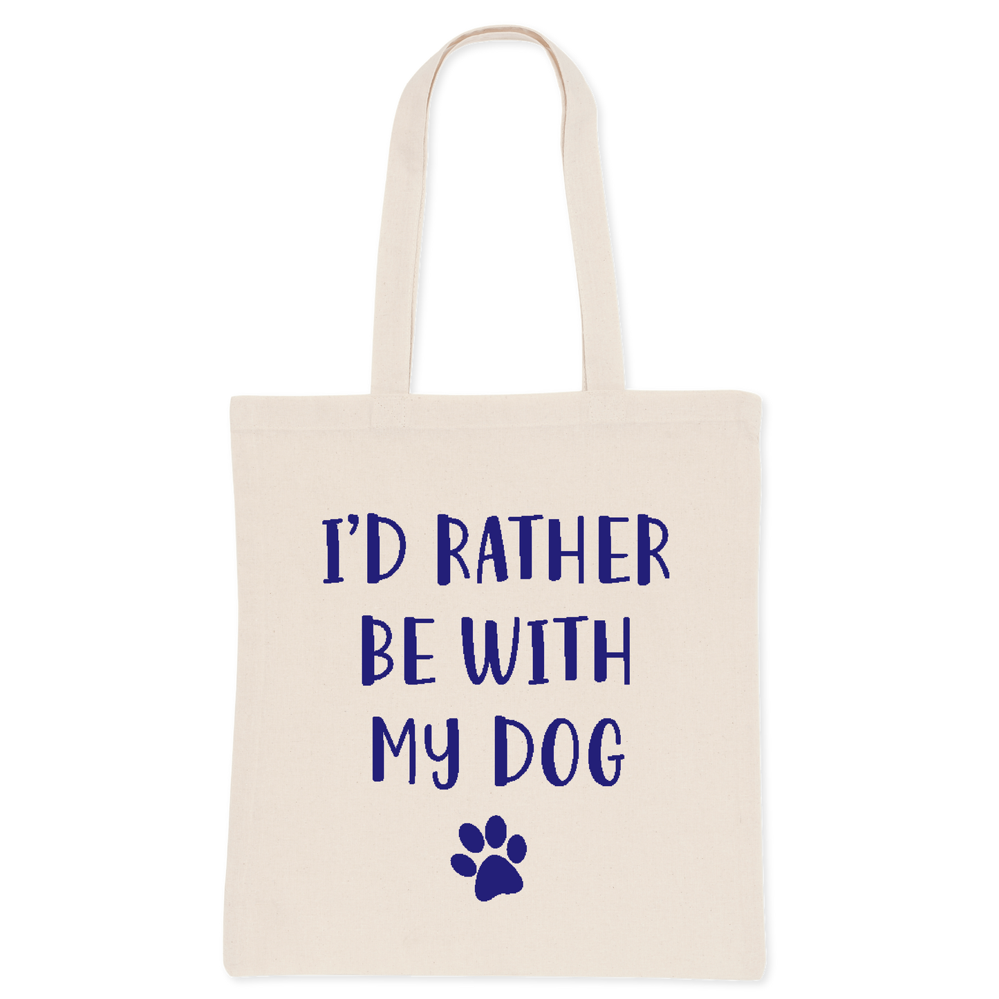 I'd Rather Be With My Dog - Tote Bag
