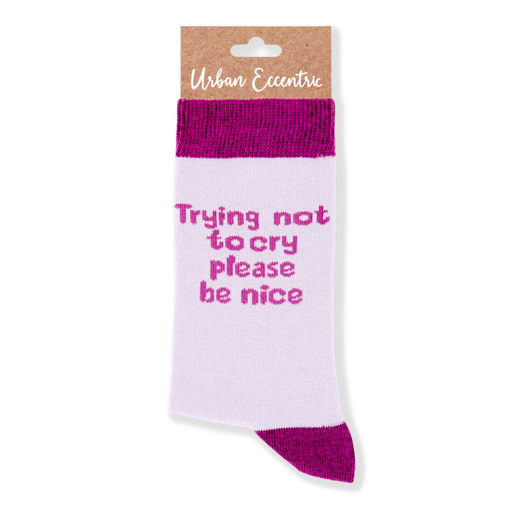 Ladies Trying Not To Cry Please Be Nice Socks