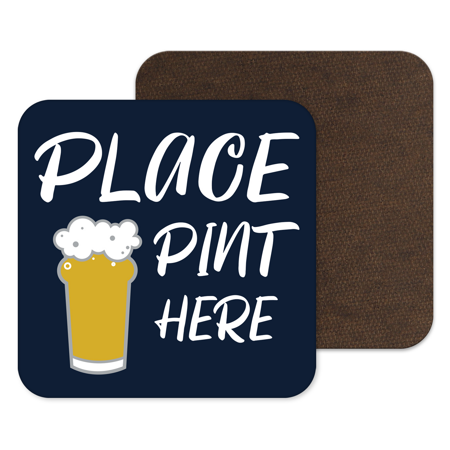 Place Pint Here Coaster